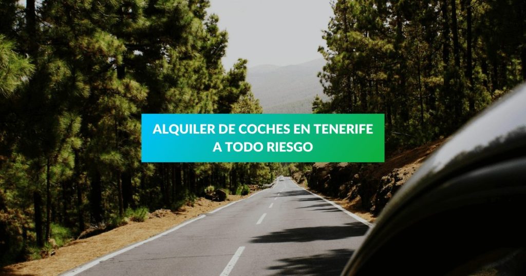 Alquiler de Coches en Tenerife a Todo Riesgo